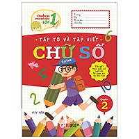 Chuẩn Bị Cho Bé Vào Lớp 1 - Tập Tô Và Tập Viết Chữ Số (Quyển 2) (Tái Bản 2020)