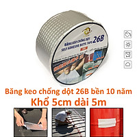 Băng keo chống dột chịu nhiệt chịu dãn bền 10 năm 26B khổ 5cm x 5m
