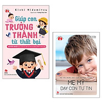 Combo 2 Cuốn Sách Phát Triển Tính Cách Cho Trẻ : Giúp Con Trưởng Thành Từ Thất Bại - Người Nhật Dạy Con Tự Lập, Tự Tin Và Bản Năng Sinh Tồn + Mẹ Các Nước Dạy Con Trưởng Thành - Mẹ Mỹ Dạy Con Tự Tin (Tặng kèm Bookmark Happy Life)