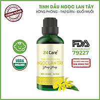 Tinh Dầu Nguyên Chất Ngọc Lan Tây 24Care (Ylang Ylang) - Tinh Dầu Xông Phòng Giúp Ngủ Ngon, Giảm Căng Thẳng, Đau Đầu, Đau Nhức Xương Khớp, Khử Khuẩn và Thơm Phòng