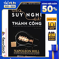 Sách Gieo Suy Nghĩ Gặt Thành Công ( Tặng Kèm BookMark)- Tự Tạo Phép Màu Cho Thành Công Của Bạn. Napoleon Hill
