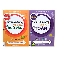 Combo sách Bộ Đề Bứt Phá Điểm Thi Vào 10 Môn Ngữ Văn + Môn Toán (Kèm sổ tay và bút bi siêu ngộ nghĩnh)