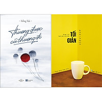 Combo 2 Cuốn Sách: Thương Được Cứ Thương Đi + Tối Giản: Sở Hữu Ít Đi, Hạnh Phúc Nhiều Hơn