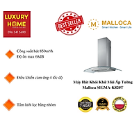 Máy Hút Khói Khử Mùi Áp Tường Malloca SIGMA-K820T - Hàng Chính Hãng