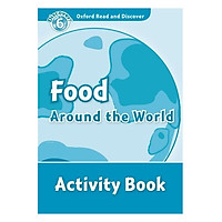 Oxford Read and Discover 6: Food Around the World Activity Book