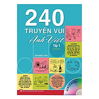 Cuốn Sách Thần Thánh Vui Học Tiếng Anh Hiệu Quả: 240 Truyện Vui Anh – Việt – Tập 1 (Tái B