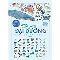 Sách - Bách Khoa Thư Cho Cả Nhà - Thế Giới Đại Dương Bằng Tranh (tặng kèm bookmark thiết kế)