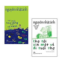 Cho Tôi Xin Một Vé Đi Tuổi Thơ (Tái Bản 2015) & Tôi Thấy Hoa Vàng Trên Cỏ Xanh