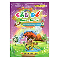 Câu Đố Dành Cho Trẻ – Chủ Đề Hiện Tượng Tự Nhiên