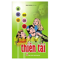 Để Mỗi Gia Đình Là Vườn Ươm Thiên Tài