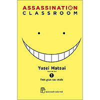 SSASSINATION CLASSROOM 01 – Thời Gian Tác Chiến (Tặng Kèm Một Huy Hiệu Mẫu Ngẫu Nhiên Số