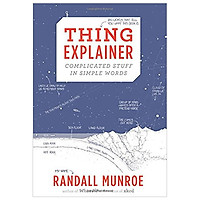 Thing Explainer : Complicated Stuff in Simple Words