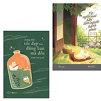 COMBO 2 cuốn sách : Những Điều Tốt Đẹp Luôn Đúng Hạn Mà Đến + Từ Ngày Mai Hãy Làm Người Hạnh Phúc ( truyện ngắn - tản văn - tạp văn hay nhất )