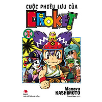Cuộc Phiêu Lưu Của Croket – Tập 1