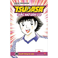 Tsubasa - Giấc Mơ Sân Cỏ - Tập 30: Quyết Không Bỏ Cuộc
