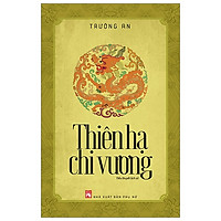 Thiên Hạ Chi Vương (Tái Bản 2019)
