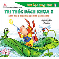 Vui Học Cùng Tôm - Tri Thức Bách Khoa 2 - Thực Vật - Động Vật - Vệ Sinh - Thói Quen (Tái Bản 2020)