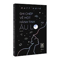 Sách - Ghi Chép Về Một Hành Tinh Âu Lo