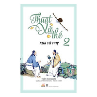 Thuật Xử Thế Xưa Và Nay (Tập 2)