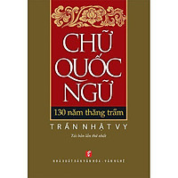 Chữ Quốc Ngữ - 130 Năm Thăng Trầm