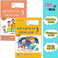 Combo Bài Tập Tuần và Đề Kiểm Tra Tiếng Anh - Dành cho học sinh lớp 3 học kì 1 (2 cuốn)
