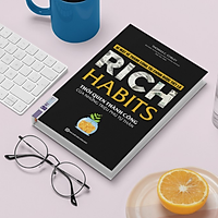 Rich Habits - Thói Quen Thành Công Của Những Triệu Phú Tự Thân