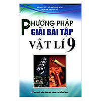 Phương Pháp Giải Bài Tập Vật Lý Lớp 9 - Tái Bản