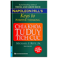 Chìa Khóa Tư Duy Tích Cực (Tái Bản)
