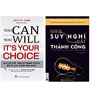 Combo You Can, You Will. It's Your Choice! Bạn Có Thể, Bạn Sẽ Thành Công - Đó Là Lựa Chọn Của Bạn!+Gieo Suy Nghĩ Gặt Thành Công - Tự Tạo Phép Màu Cho Thành Công Của Bạn