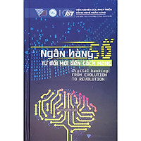 Ngân hàng số: từ đổi mới đến cách mạng