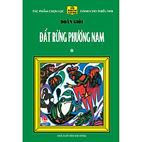 Đất Rừng Phương Nam - Tập 1 - 25 Năm Tủ Sách Vàng (Tái Bản 2020)