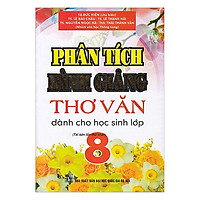 Phân tích bình giảng thơ văn dành cho học sinh lớp 8
