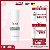 Kem Dưỡng Ẩm Giảm Mụn Và Kiểm Soát Nhờn Eucerin Pro Acne MATT Fluid 50ml