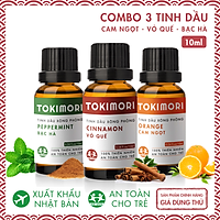 Combo 3 Chai (10ml) Tinh Dầu Cam Ngọt + Vỏ Quế + Bạc Hà TOKI MORI Xuất Khẩu Nhật Bản 100% Thiên Nhiên, An Toàn Cho Trẻ, Xông Phòng, Khử Mùi, Kháng Khuẩn, Đuổi Muỗi, Giải Cảm