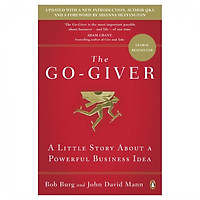 Go-Giver: A Little Story About a Powerful Business Idea (Reissue)