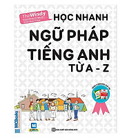 Học Nhanh Ngữ Pháp Tiếng Anh A – Z (Tặng kèm Kho Audio Books)