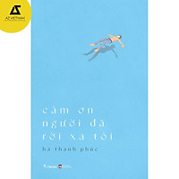Sách - Cảm Ơn Người Đã Rời Xa Tôi