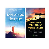 Bộ Sách Rèn Luyện Tư Duy Tích Cực - Bí Quyết Khai Phá Tiềm Năng Bản Thân ( Tâm Lý Học Tích Cực + Rèn Luyện Tư Duy Tích Cực )