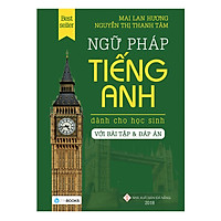 Ngữ Pháp Tiếng Anh Dành Cho Học Sinh – Với Bài Tập Và Đáp Án