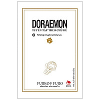 Doraemon – Tuyển Tập Theo Chủ Đề Tập 9: Những Chuyến Phiêu Lưu (Tái Bản 2019)