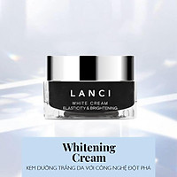 Kem dưỡng trắng da Lanci Whitening Cream Hàn Quốc 50ml ,ngăn lão hoá , giảm nếp nhăn, đốm sạm nám