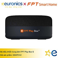 Bộ điều khiển trung tâm FPT Play Box S GSWF012 - Hàng chính hãng