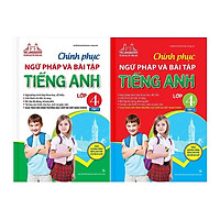 Chinh Phục Ngữ Pháp Và Bài Tập Tiếng Anh Lớp 4 (2 Tập)