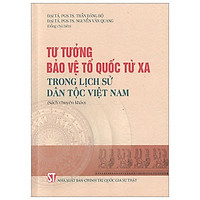 Tư Tưởng Bảo Vệ Tổ Quốc Từ Xa Trong Lịch Sử Dân Tộc Việt Nam