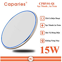 Sạc Nhanh Không Dây 15W CAPARIES CPRV01-Qi , Wireless Quick Charge, chuẩn Qi Apple cho Iphone, Samsung, Vivo, Oppo, Xioami, Huawei, Vsmart - Chính Hãng