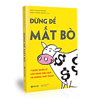 Đừng Để Mất Bò - 7 Bước Quản Lý Cửa Hàng Hiệu Quả Và Chống Thất Thoát