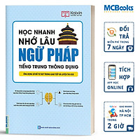 Học Nhanh Nhớ Lâu Ngữ Pháp Tiếng Trung Thông Dụng - Ứng Dụng Sơ Đồ Tư Duy Trong Giao Tiếp Và Luyện Thi HSK