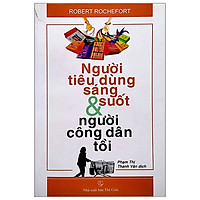 Người Tiêu Dùng Sáng Suốt Và Người Công Dân Tồi