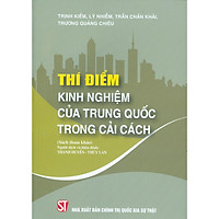 Thí Điểm Kinh Nghiệm Của Trung Quốc Trong Cải Cách (Sách Tham Khảo)