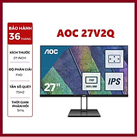 Màn Hình Máy Tính AOC 27V2Q 27'' FHD (1920x1082) 5ms 75Hz IPS AMD FreeSync - Hàng Chính Hãng